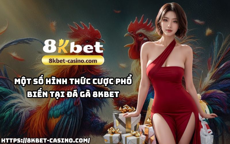 Nắm bắt các hình thức cược đá gà 8KBET phổ biến, từ cược chẵn lẻ đến cược theo kèo trận đấu